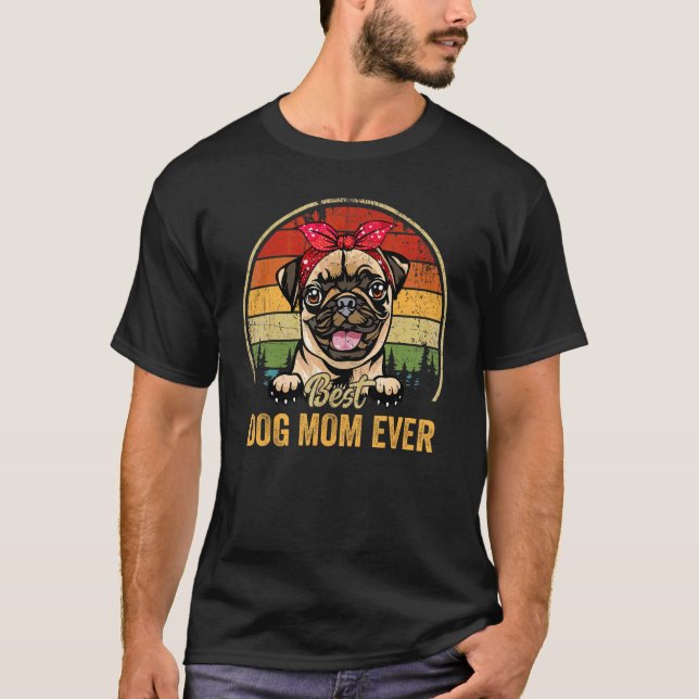 Womens Pug Best Dog Mom Ever Retro  Mom Mother's D T-Shirt (Front)