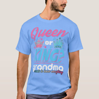 Womens Queen King Grandma Gender Reveal  Pink or B T-Shirt