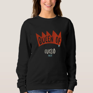 Womens Queen of Euclid Ohio OH  Girls Sweatshirt
