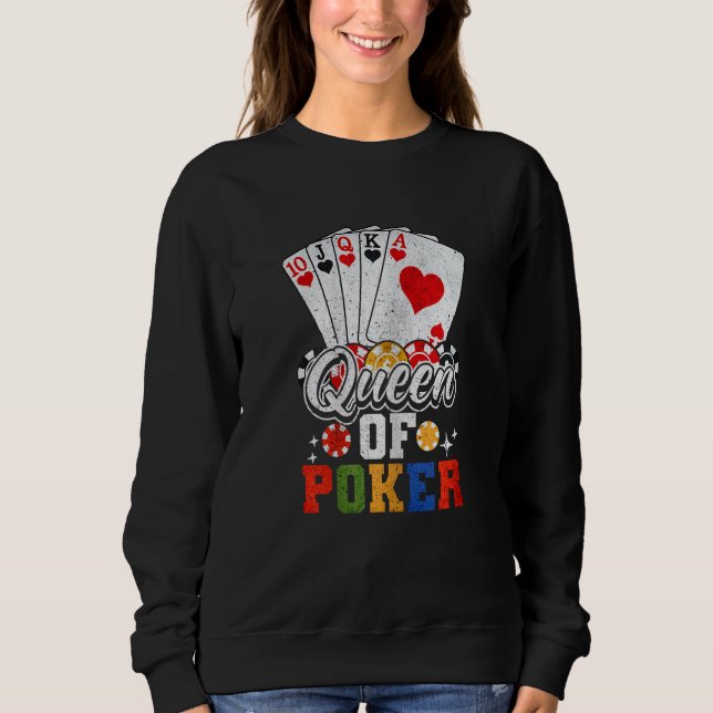 Womens Queen Of Poker Poker Player Sweatshirt (Front)