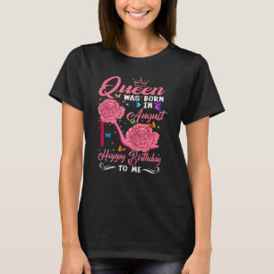 Womens Queen Was Born In August Happy Birthday To  T-Shirt