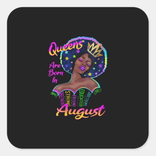 Womens Queens Are Born In August Birthday Black Square Sticker