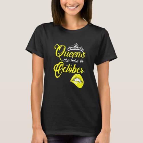 Womens Queens Are Born In October Zodiac Scorpio L T_Shirt