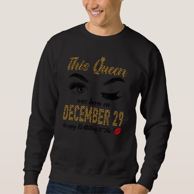 Womens Queens are born on December 29th A queen wa Sweatshirt (Front)