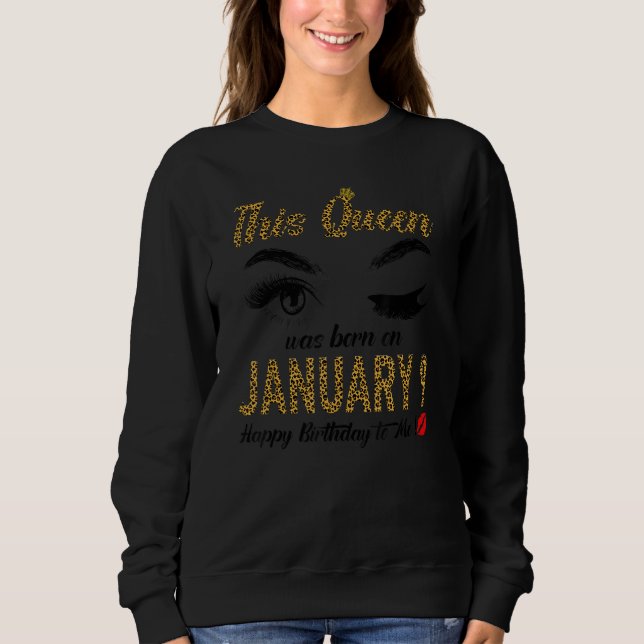 Womens Queens are born on January 9th A queen was  Sweatshirt (Front)