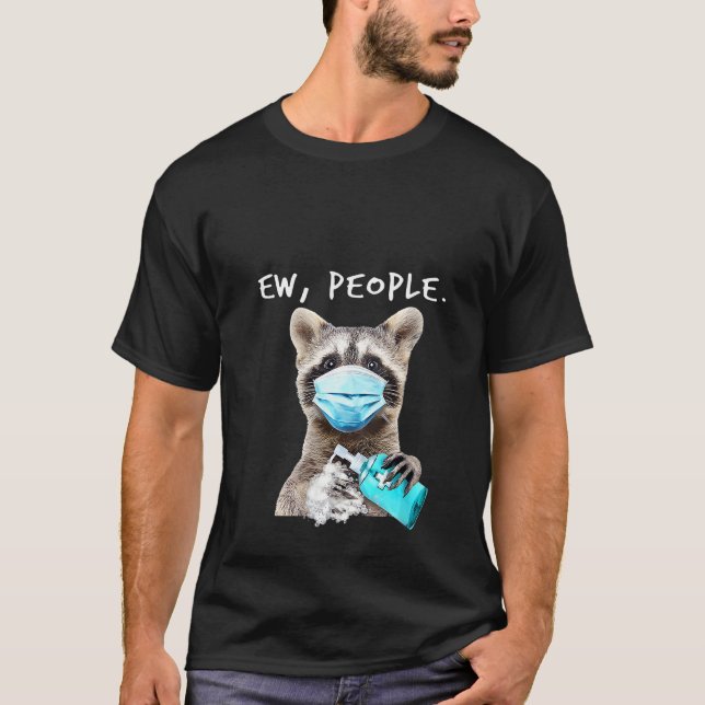 Womens Raccoon Ew People Trash Panda Wearing A Fac T-Shirt (Front)