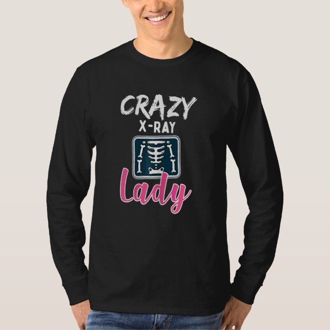 Womens Radiology Crazy X Ray Lady Rad Tech T-Shirt (Front)