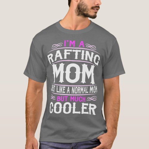 Womens Rafting Mom Cute Sporting Mom Gift T_Shirt