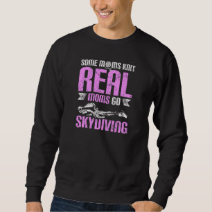 Womens Real moms go skydiving Sweatshirt