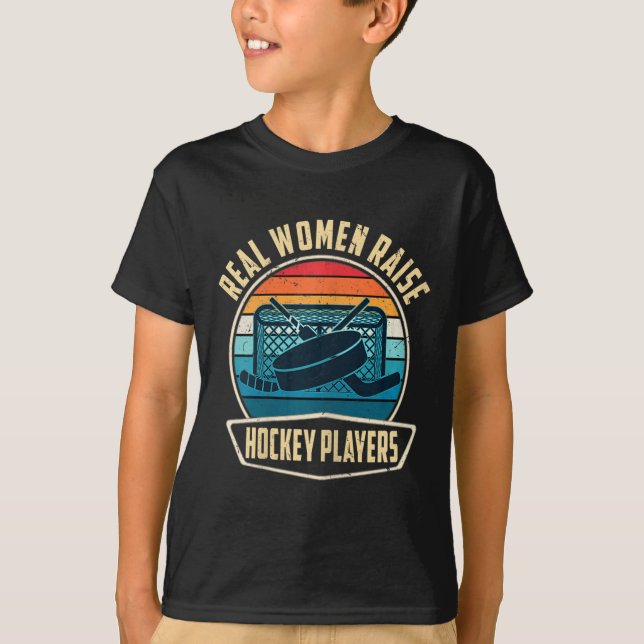Womens Real Women Raise Hockey Players Funny Ice H T-Shirt (Front)