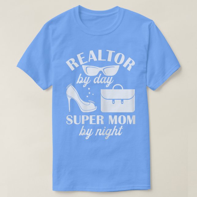Womens Realtor By Day Super Mom By Night Real Esta T-Shirt (Design Front)