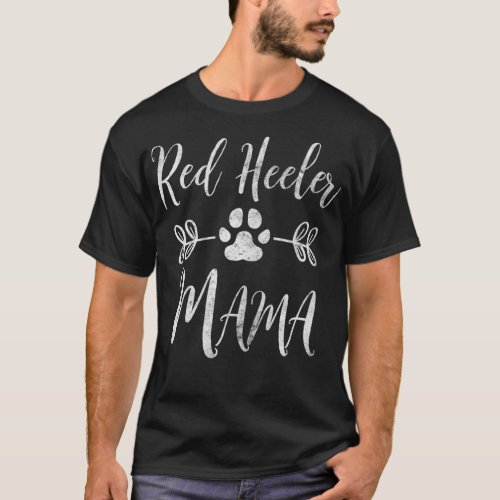 Womens Red Heeler Mama  Cattle Dog Lover Owner Fun T_Shirt