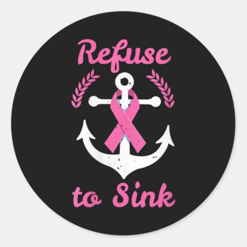 Womens Refuse To Sink Breast Cancer Awareness Capt Classic Round Sticker