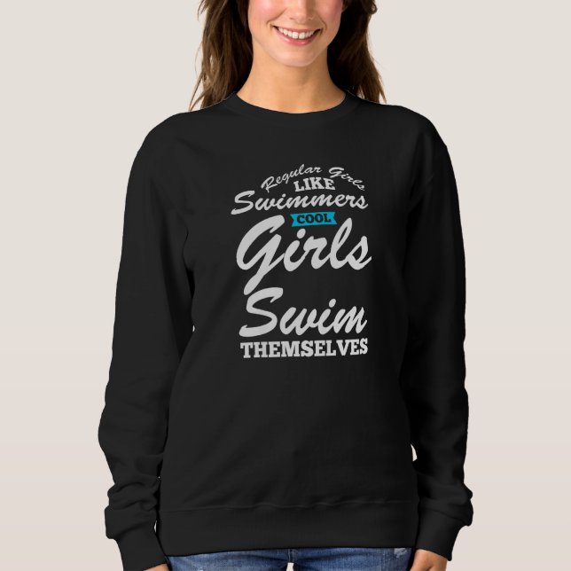 Womens regular girls like swimming cool girl swim  sweatshirt (Front)
