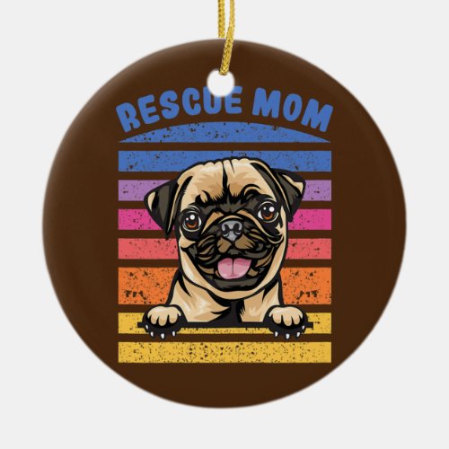 Womens Rescue Mom Pug Dog Mom  Ceramic Ornament