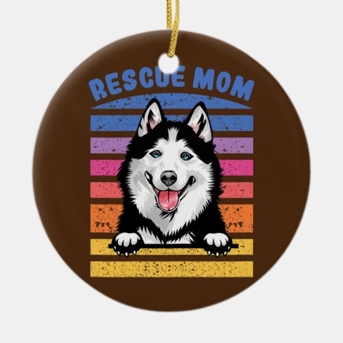 Womens Rescue Mom Siberian Husky Dog Mom  Ceramic Ornament