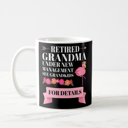 Womens retired Grandma under new management grandm Coffee Mug