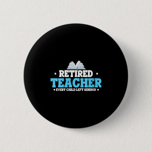 Womens Retired Teacher Every Child Left Behind Bol Button