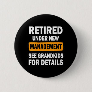 Womens Retired Under New Management See Grandkids Button