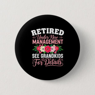Womens Retired Under New Management See Grandkids Button