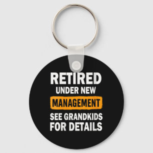 Womens Retired Under New Management See Grandkids Keychain