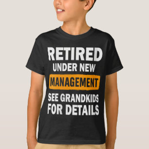 Womens Retired Under New Management See Grandkids T-Shirt
