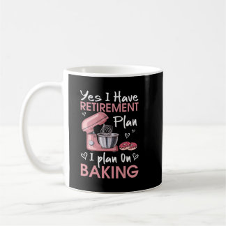 Womens Retirement Plan Baking Coffee Mug