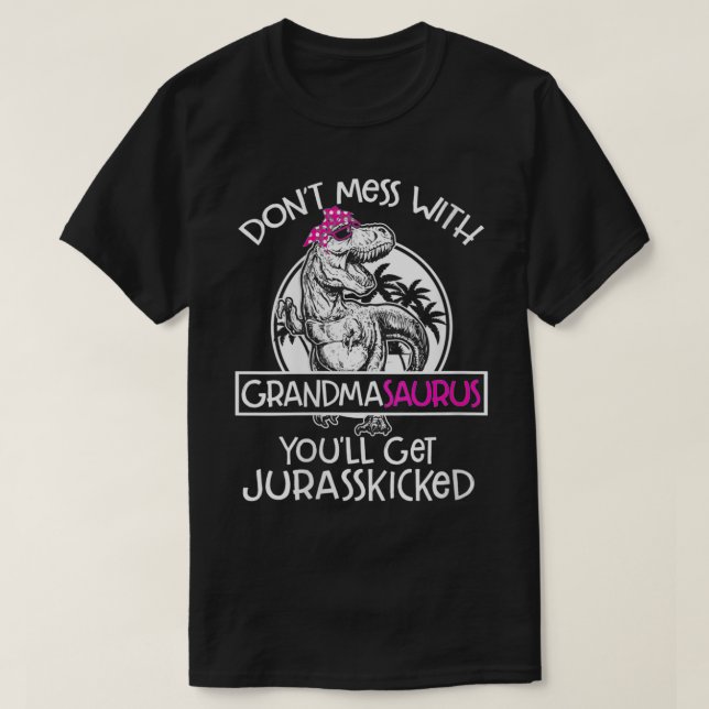 Womens Retro Don't Mess With Grandmasaurus You'll  T-Shirt (Design Front)