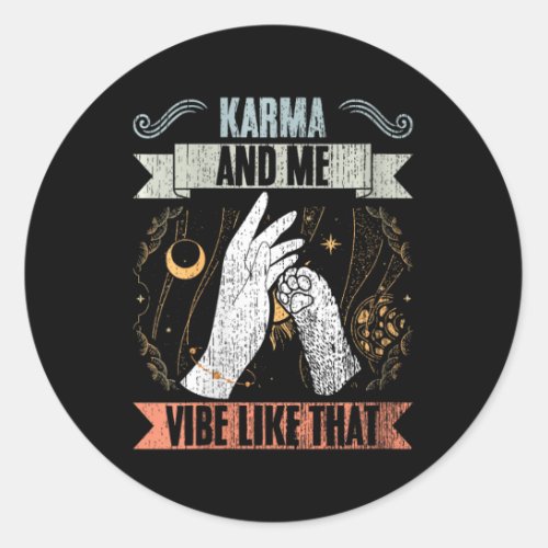 Womens Retro Karma And Me Vibe Like That Cat Pet C Classic Round Sticker