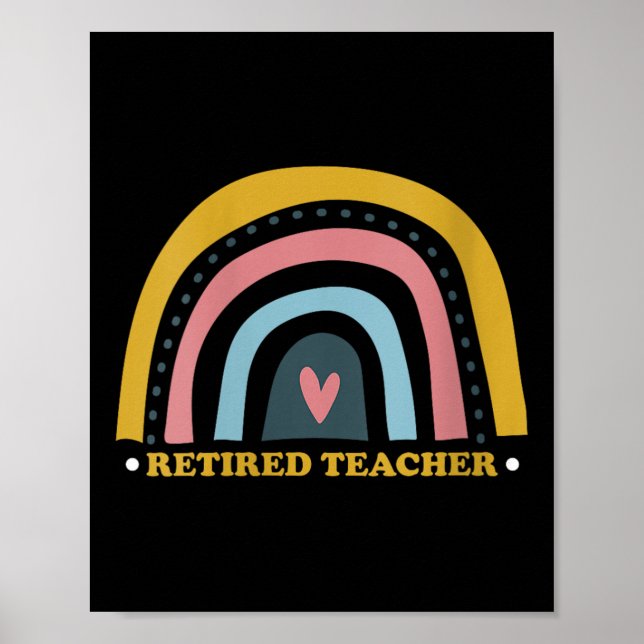 Womens Retro Rainbow Retired Teacher With Heart Sy Poster (Front)