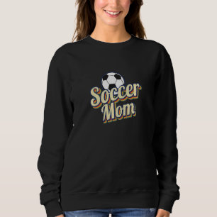 Womens Retro Vintage Soccer Mom   Mom Mother's Day Sweatshirt