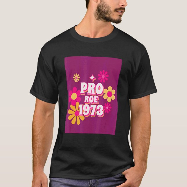 Women's Rights Activist Pro Roe 1973 T-Shirt (Front)
