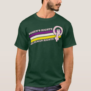 Womens Rights Are Human Rights 1 T-Shirt