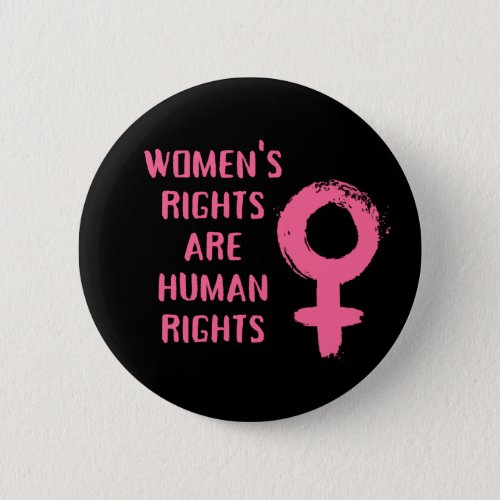 Womens Rights Are Human Rights  Button