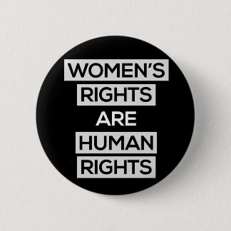 Women's rights are human rights button