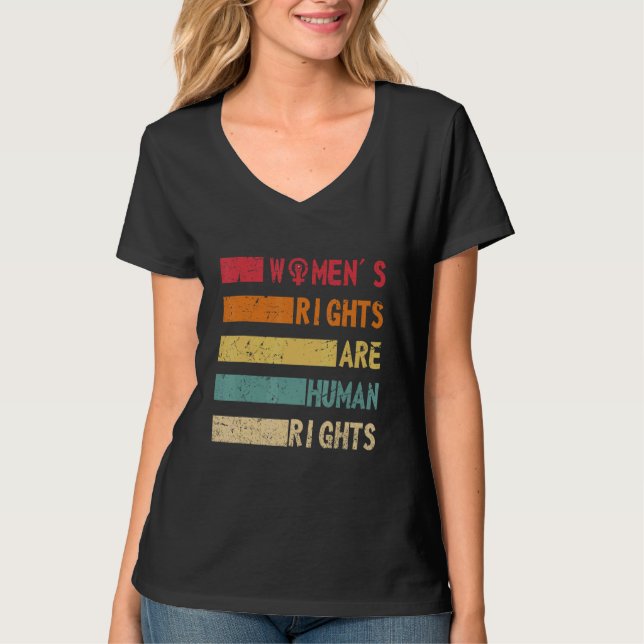 Women's Rights Are Human Rights Feminist and Women T-Shirt (Front)