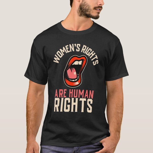 Women's Rights Are Human Rights Feminist T-Shirt (Front)