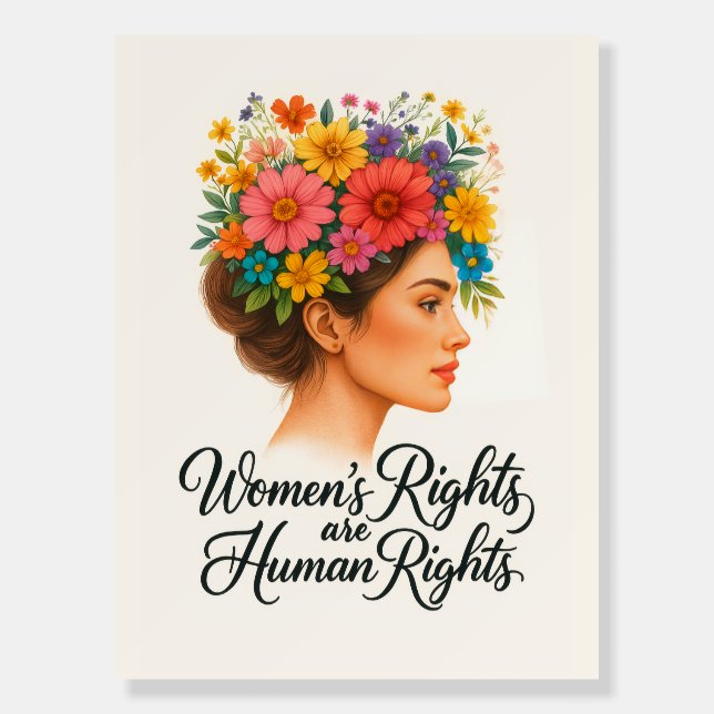 Women's Rights are Human Rights Floral Empowerment Foam Board (Front)