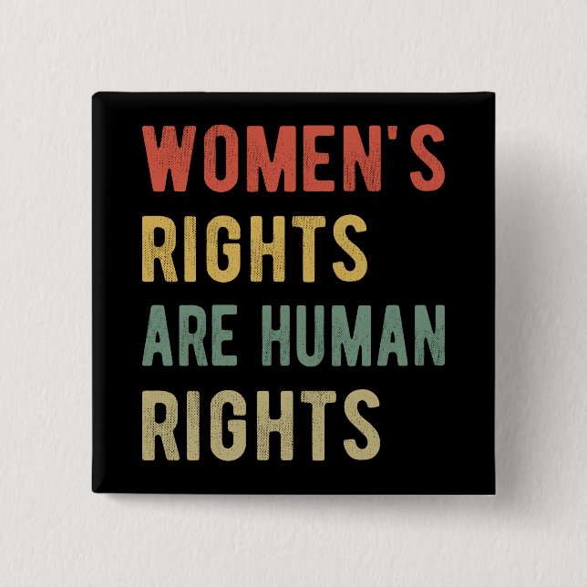 Women's Rights Are Human Rights I Button (Front)