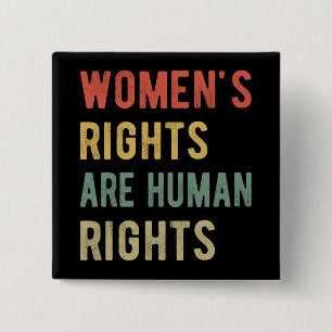 Women's Rights Are Human Rights I Button