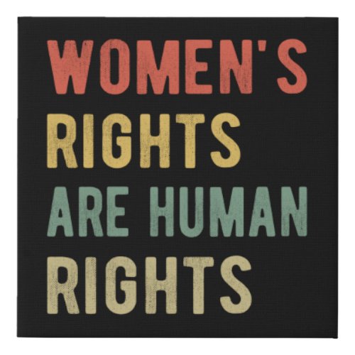 Womens Rights Are Human Rights I Faux Canvas Print