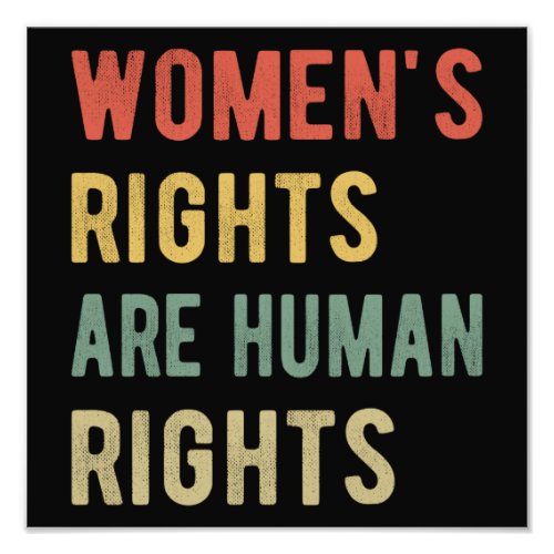 Womens Rights Are Human Rights I Photo Print