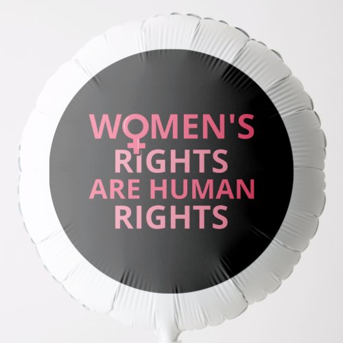 Womens Rights Are Human Rights II Balloon