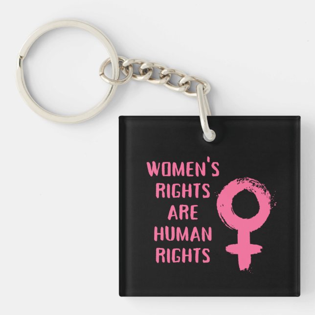 Women's Rights Are Human Rights  Keychain (Front)