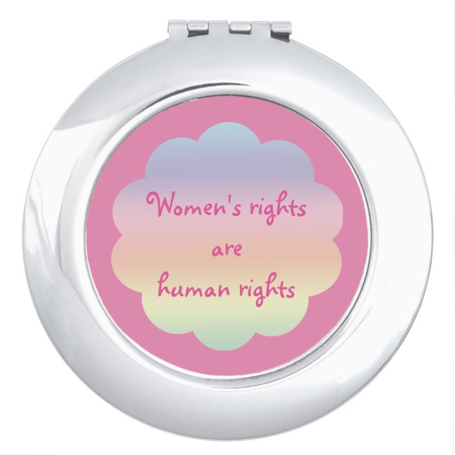 Womens Rights are Human Rights Pink Compact Mirror