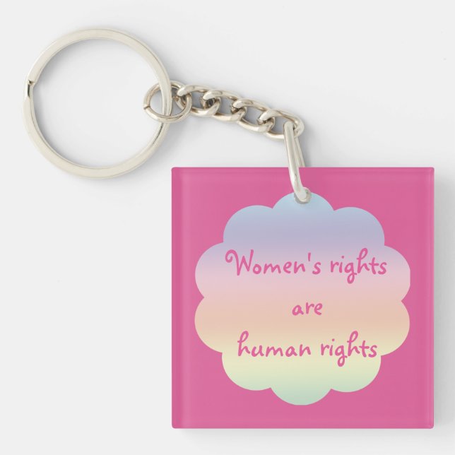 Womens Rights are Human Rights Rainbow Key Chain (Front)