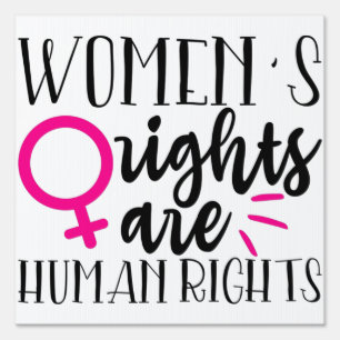 Women's Rights Are Human Rights   Sign
