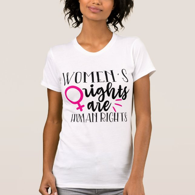 Women's Rights Are Human Rights   T-Shirt (Front)