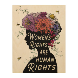Women's Rights Are Human Rights - Wood Panel