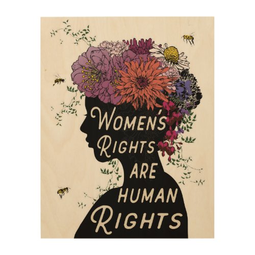 Womens Rights Are Human Rights  _ Wood Panel